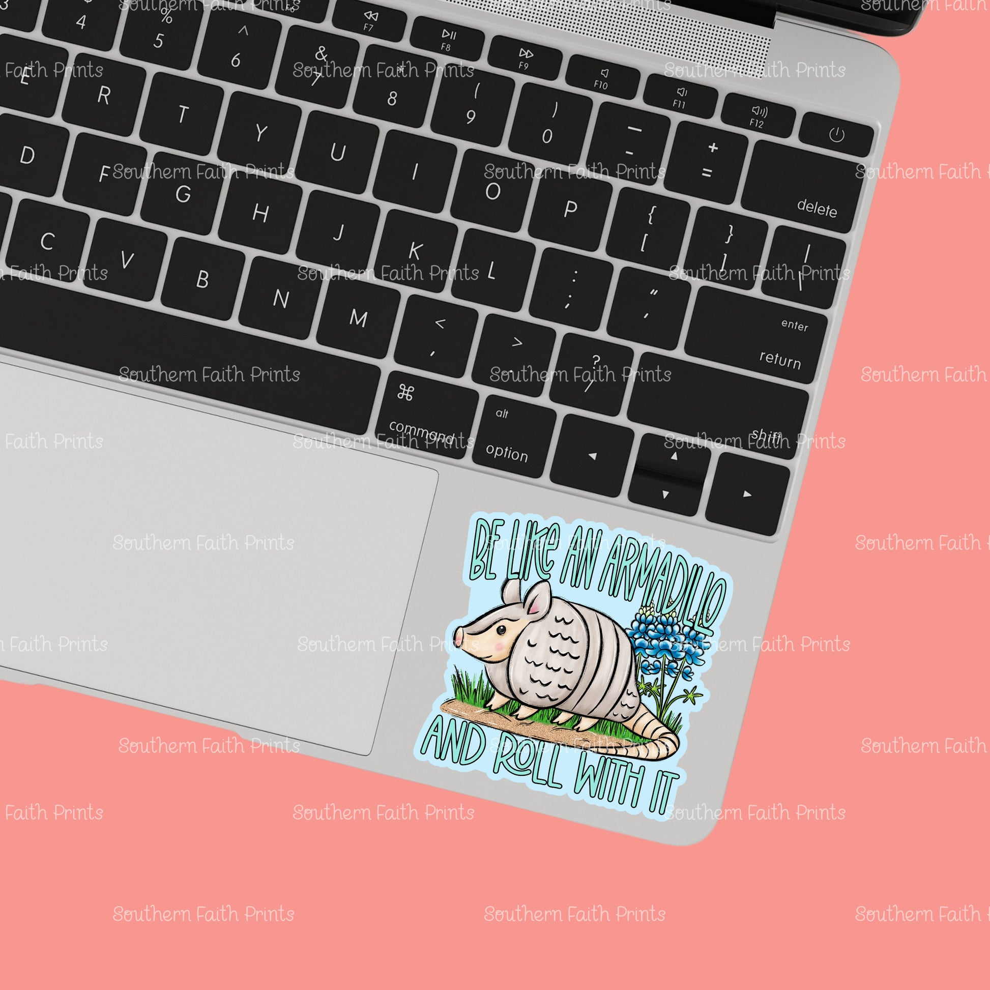 Be Like an Armadillo and Roll With It Sticker