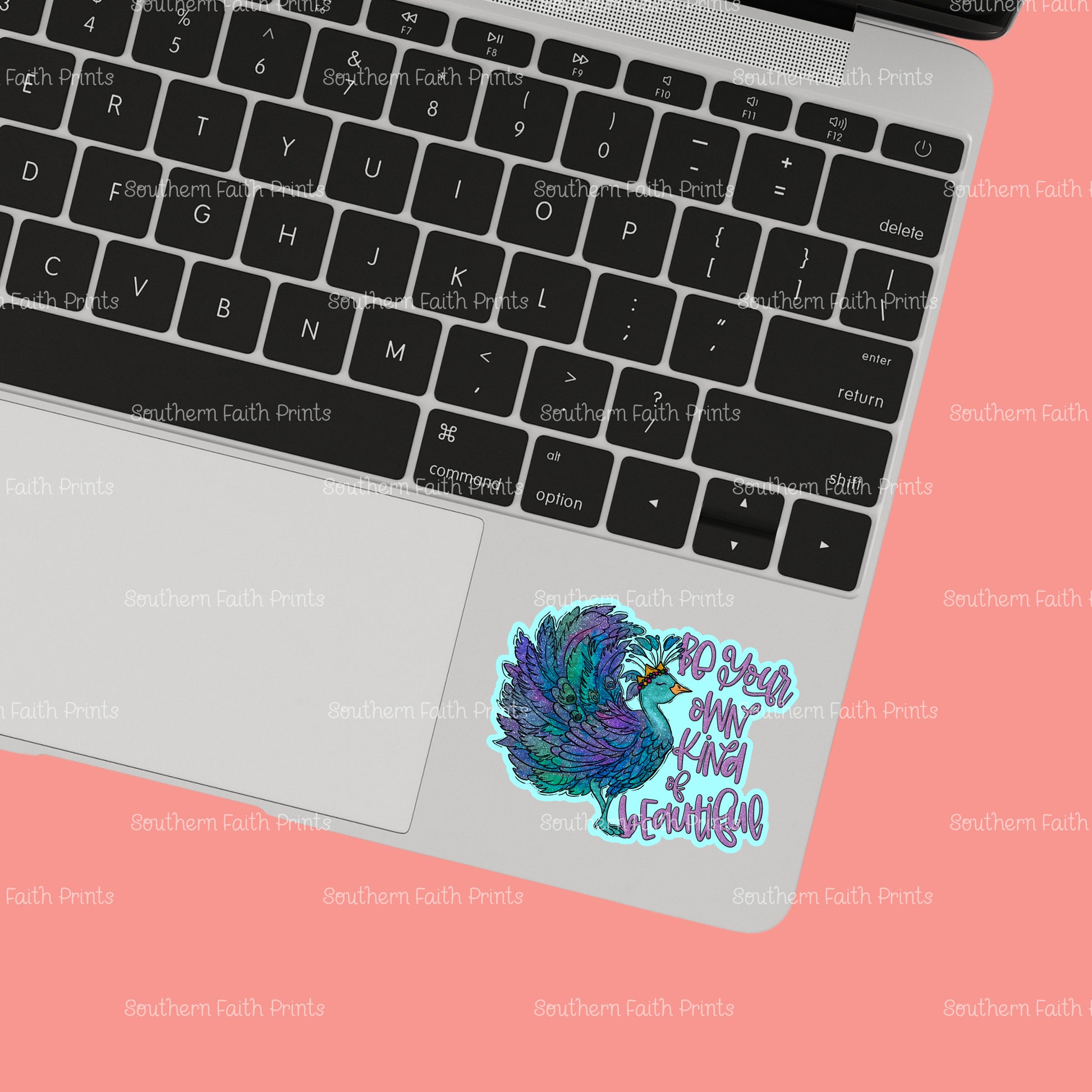 Be Your Own Kind of Beautiful Sticker