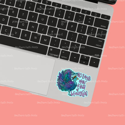 Be Your Own Kind of Beautiful Sticker