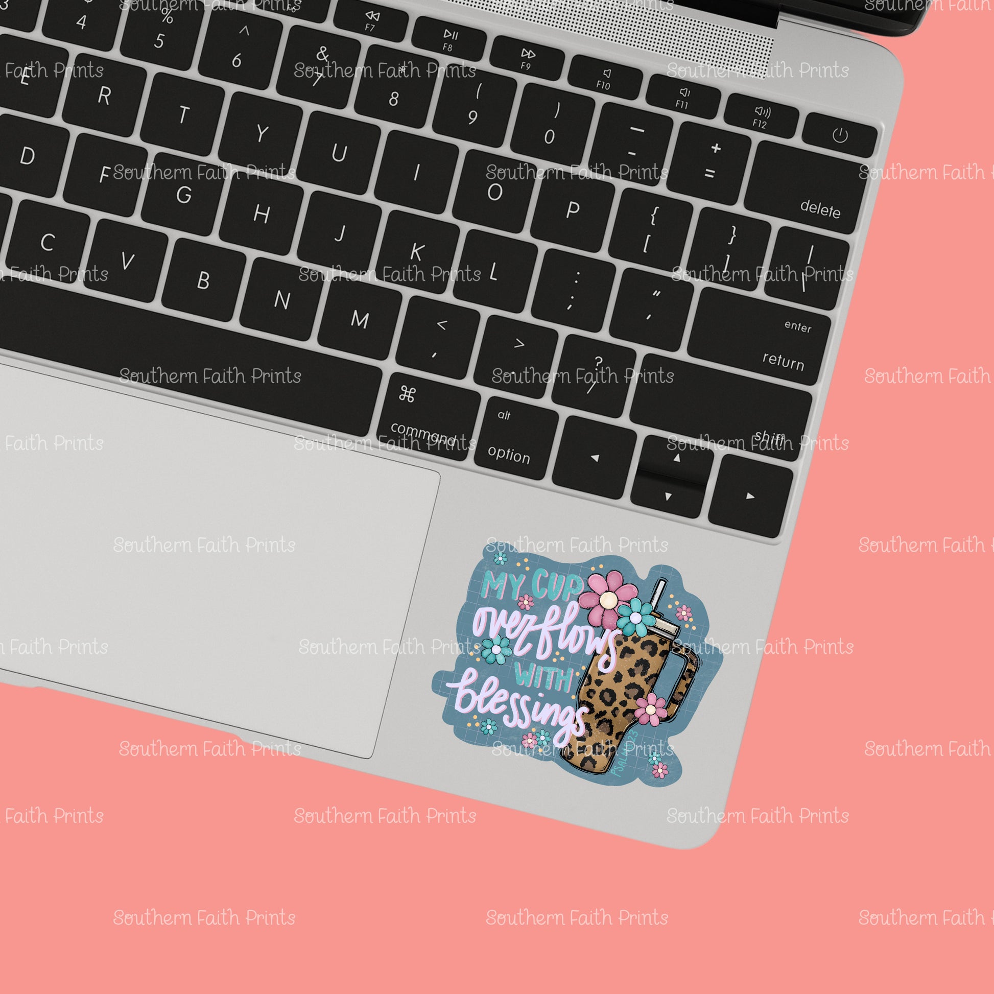 My Cup Overflows With Blessings Sticker