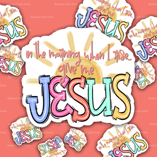Give Me Jesus Sticker